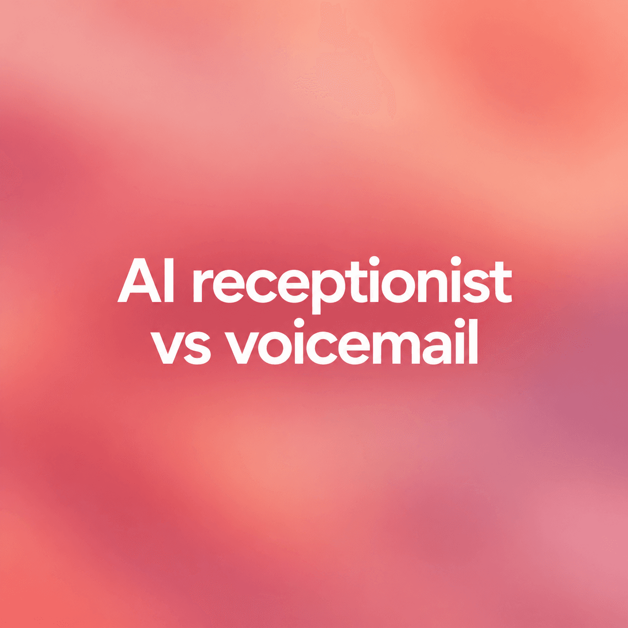 AI receptionist vs voicemail