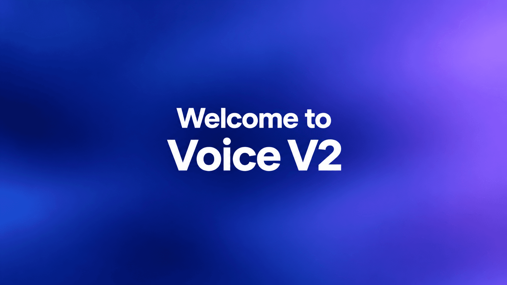 Welcome to Voice V2 in white text on a blue and violet background.
